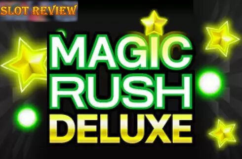 Magic Rush Deluxe Slot Review